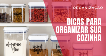 Dicas inteligentes para organizar sua cozinha e otimizar o espaço